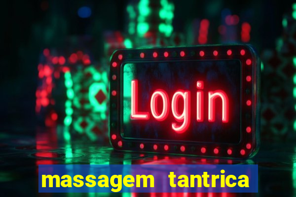 massagem tantrica porto alegre